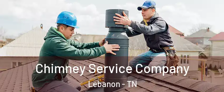  Chimney Service Company Lebanon - TN