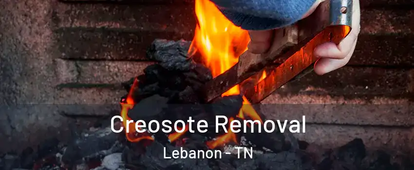  Creosote Removal Lebanon - TN