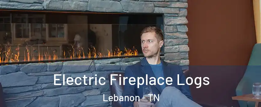 Electric Fireplace Logs Lebanon - TN