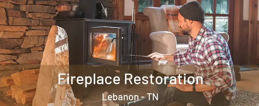  Fireplace Restoration Lebanon - TN