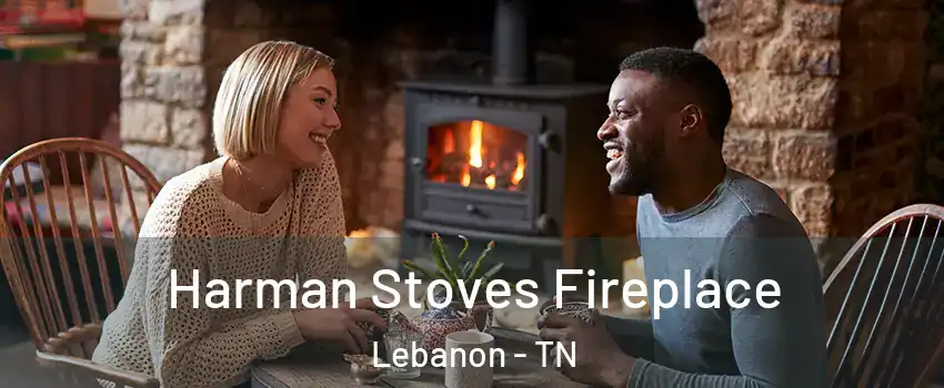  Harman Stoves Fireplace Lebanon - TN