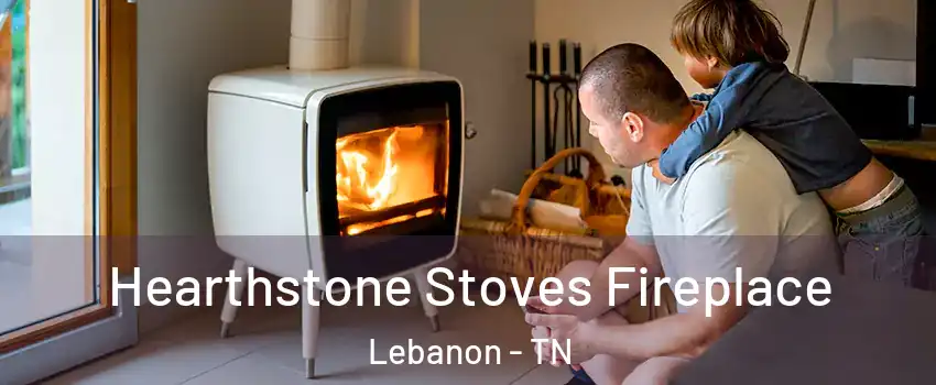  Hearthstone Stoves Fireplace Lebanon - TN
