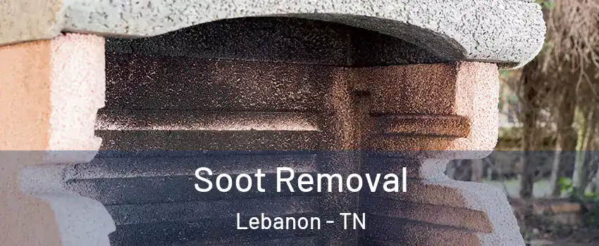  Soot Removal Lebanon - TN